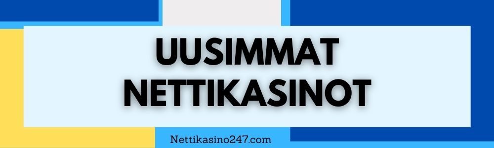 uudet kasinot uusimmat nettikasinot